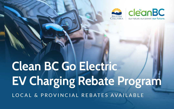 An electric vehical is charging, with the text, Clean BC, our nature, our value, our future. Clean BC Go Electric, EV charging Rebate Program.